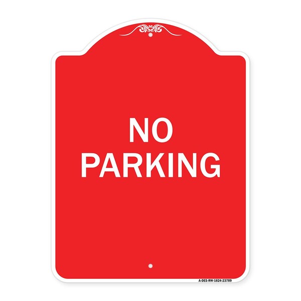 Designer Series Sign-No Parking 2, Red & White Aluminum Architectural Sign, 18" x 24", RW-1824-23789